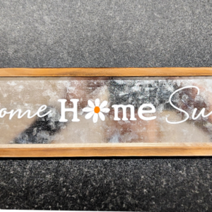 Welcome Home Sunshine PLQ